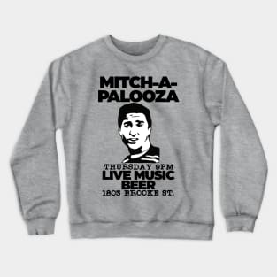 Mitch-a-Palooza Crewneck Sweatshirt